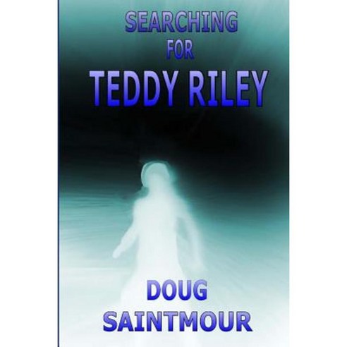 Searching for Teddy Riley Paperback, Createspace Independent Publishing Platform
