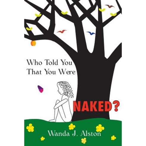 Who Told You That You Were Naked Paperback, Createspace Independent Publishing Platform