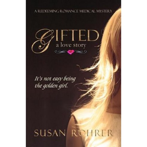 Gifted: A Love Story Paperback, Createspace Independent Publishing Platform