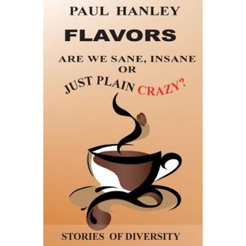 Flavors: Stories of Diversity Paperback, Createspace Independent Publishing Platform