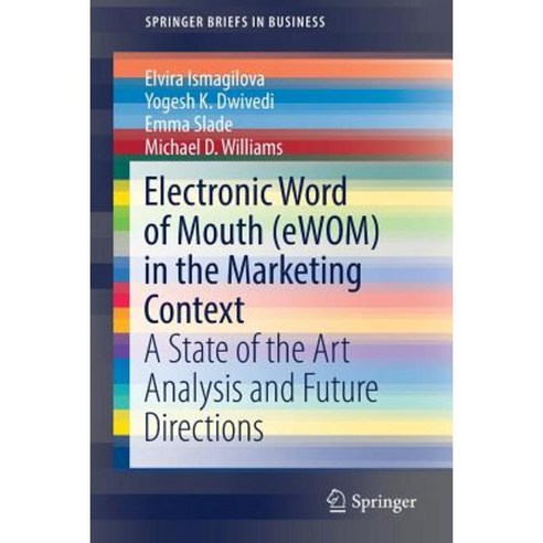 Electronic Word of Mouth (Ewom) in the Marketing Context: A State of the Art Analysis and Future Directions Paperback, Springer