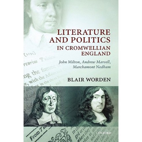 Literature and Politics in Cromwellian England: John Milton Andrew Marvell Marchamont Nedham Paperback, OUP Oxford