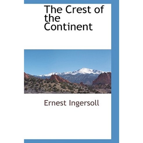 The Crest of the Continent Hardcover, BCR (Bibliographical Center for Research)
