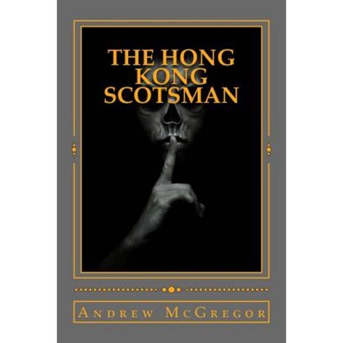 The Hong Kong Scotsman: Unholy Beats Rising Paperback, Createspace Independent Publishing Platform
