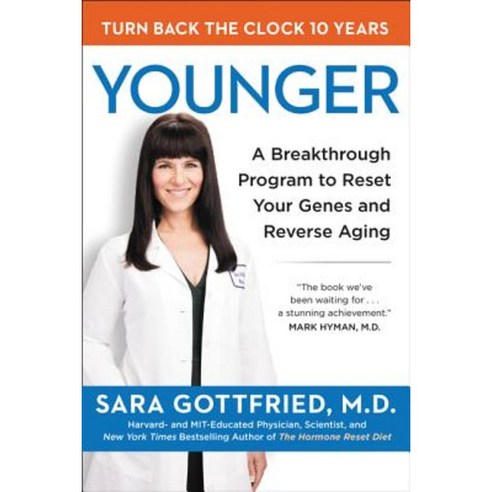 Younger: A Breakthrough Program to Reset Your Genes Reverse Aging and Turn  Back
