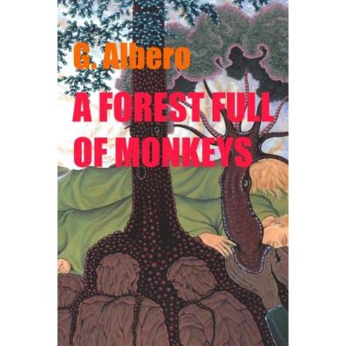 A Forest Full of Monkeys Paperback, Createspace Independent Publishing Platform