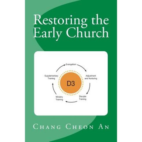 Restoring the Early Church: Shortcut for Making a Believer as an Evangelist Paperback, Createspace Independent Publishing Platform