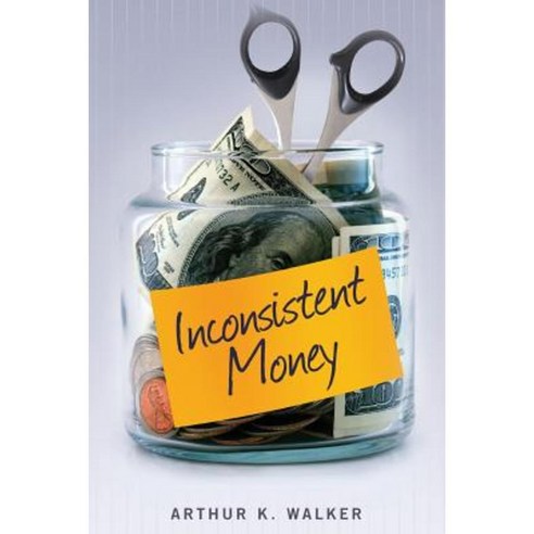 Inconsistent Money Paperback, Createspace Independent Publishing Platform