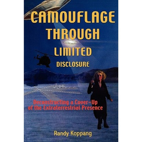 Camouflage Through Limited Disclosure: Deconstructing a Cover-Up of the Extraterrestrial Presence Paperback, Book Tree