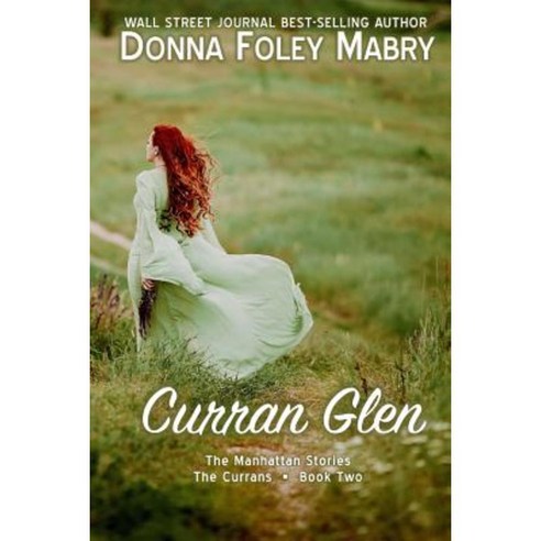 Curran Glen: The Currans Book Two Paperback, Createspace Independent Publishing Platform