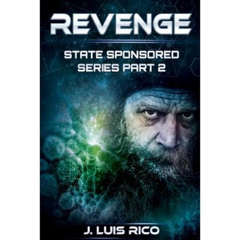 Revenge: State Sponsored Series Part Two Paperback, Createspace Independent Publishing Platform