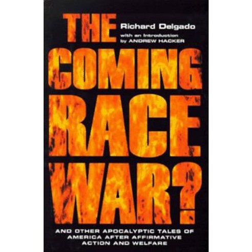 The Coming Race War: And Other Apocalyptic Tales of America After Affirmative Action and Welfare Hardcover, New York University Press