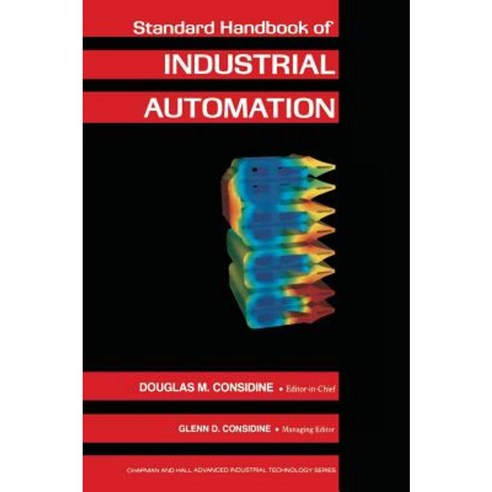 Standard Handbook of Industrial Automation (Chapman & Hall Advanced Industrial Technology Series) Hardcover, Springer