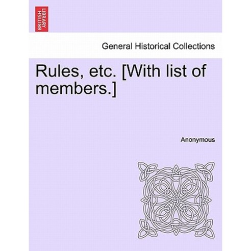 Rules Etc. [With List of Members.] Paperback, British Library, Historical Print Editions