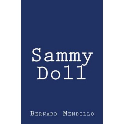 Sammy Doll Paperback, Createspace Independent Publishing Platform