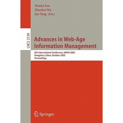Advances in Web-Age Information Management: 6th International Conference Waim 2005 Hangzhou China October 11-13 2005 Proceedings Paperback, Springer