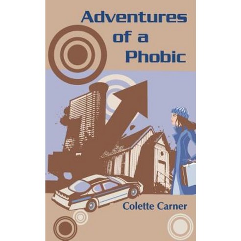 Adventures of a Phobic Paperback, Createspace Independent Publishing Platform