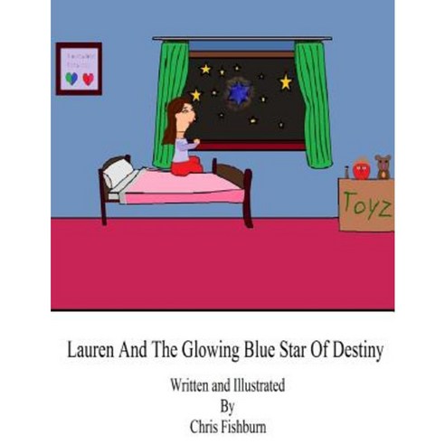 Lauren and the Glowing Blue Star of Destiny Paperback, Createspace Independent Publishing Platform