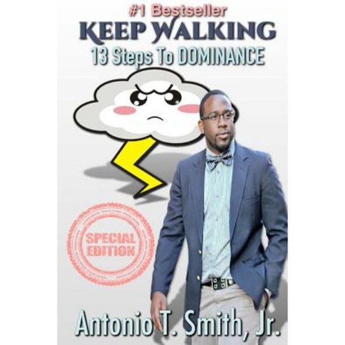 Keep Walking: 13 Steps to Dominance Paperback, Createspace Independent Publishing Platform