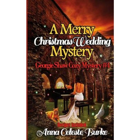 A Merry Christmas Wedding Mystery Georgie Shaw Cozy Mystery #4 Paperback, Createspace Independent Publishing Platform