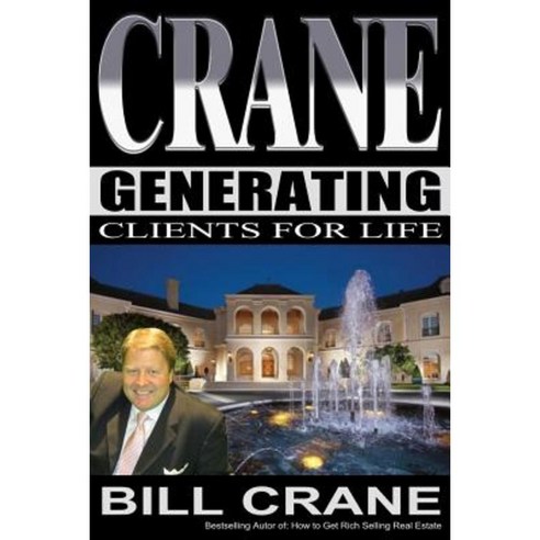 Generating Clients for Life Paperback, Createspace Independent Publishing Platform