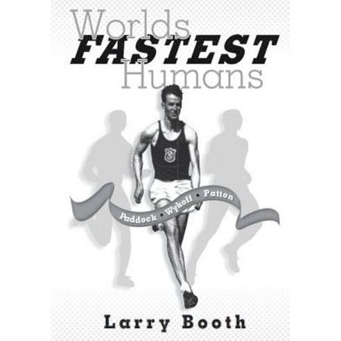 Worlds Fastest Humans: Paddock Wykoff Patton Paperback, Createspace ...