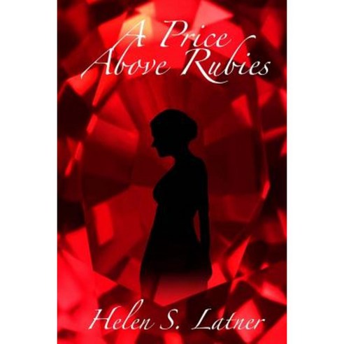 A Price Above Rubies Paperback, Createspace Independent Publishing Platform