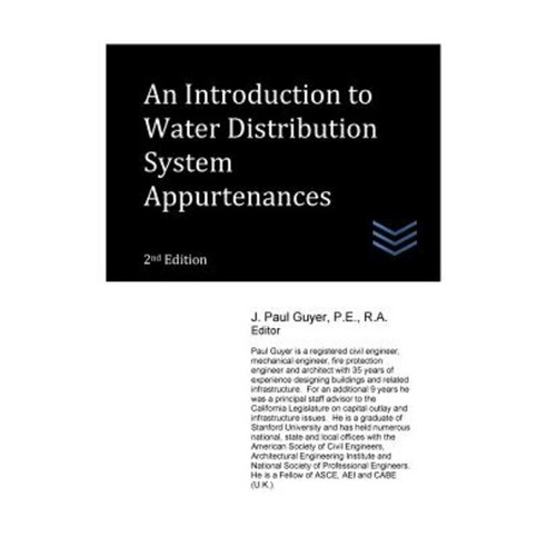 An Introduction to Water Distribution System Appurtenances Paperback, Createspace Independent Publishing Platform