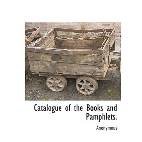 Catalogue of the Books and Pamphlets. Hardcover, BCR (Bibliographical Center for Research)