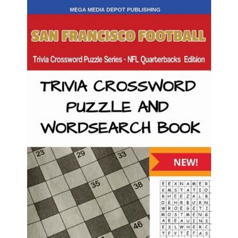 San Francisco Football Trivia Crossword Puzzle Series - NFL Quarterbacks Edition Paperback, Createspace Independent Publishing Platform