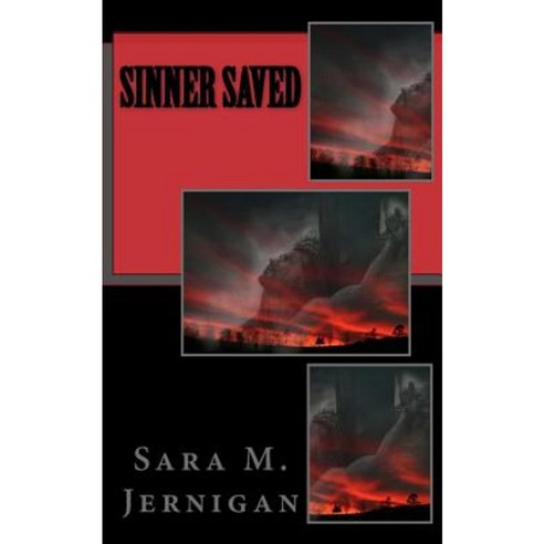 Sinner Saved Paperback, Createspace Independent Publishing Platform