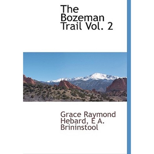 The Bozeman Trail Vol. 2 Hardcover, BCR (Bibliographical Center for Research)