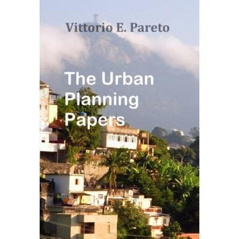 The Urban Planning Papers Paperback, Createspace Independent Publishing Platform