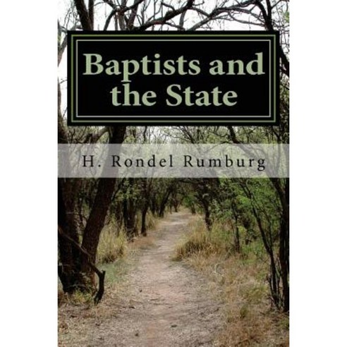 Baptists and the State Paperback, Createspace Independent Publishing Platform