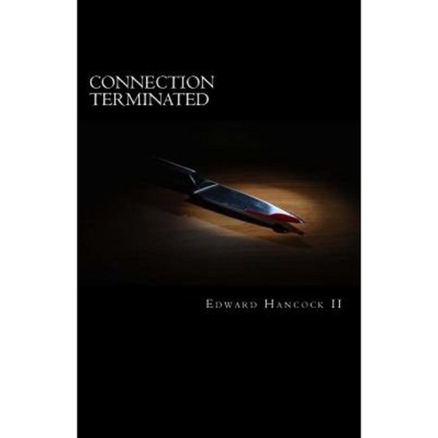 Connection Terminated: A Mendez Tale Paperback, Createspace Independent Publishing Platform