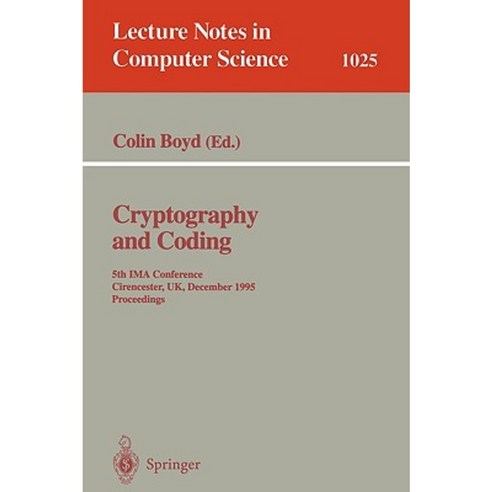 Cryptography and Coding: Fifth Ima Conference; Cirencester UK December 1995. Proceedings Paperback, Springer