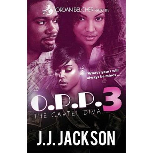 Opp 3: The Cartel Diva Paperback, Createspace Independent Publishing Platform