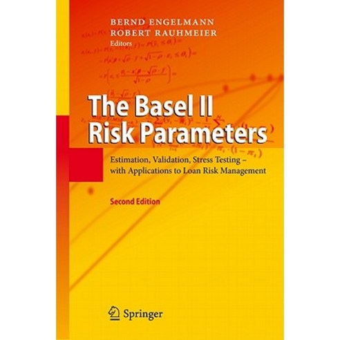 The Basel II Risk Parameters: Estimation Validation Stress Testing - With Applications to Loan Risk Management Hardcover, Springer