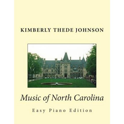 Music of North Carolina: Easy Piano Edition Paperback, Createspace Independent Publishing Platform