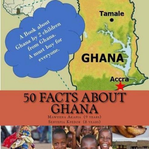 50 Facts about Ghana Paperback, Createspace Independent Publishing Platform