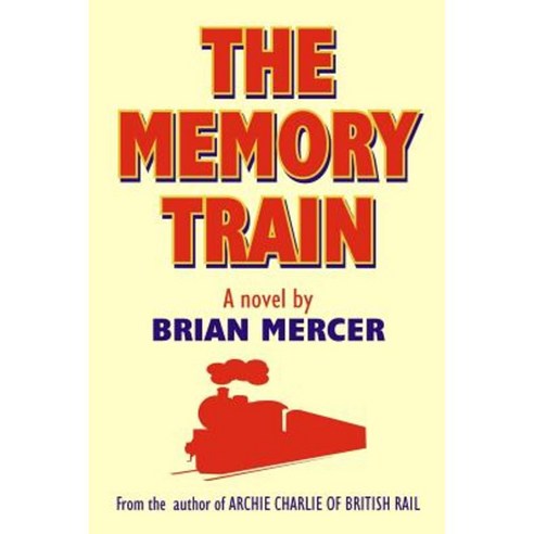 The Memory Train Paperback, Createspace Independent Publishing Platform