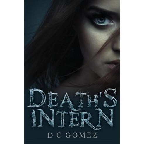 Death''s Intern Paperback, Createspace Independent Publishing Platform