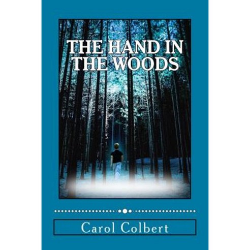 The Hand in the Woods Paperback, Createspace Independent Publishing Platform