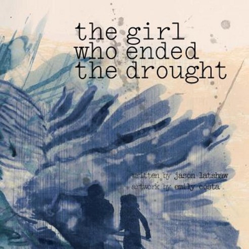 The Girl Who Ended the Drought Paperback, Createspace Independent Publishing Platform
