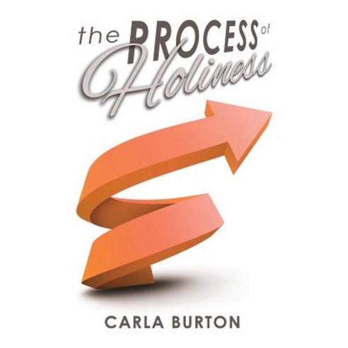 The Process of Holiness Paperback, Createspace Independent Publishing Platform