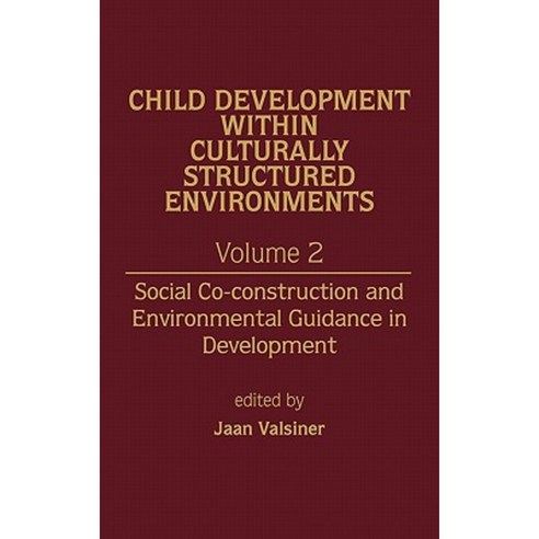Child Development Within Culturally Structured Environments Volume 2 Hardcover, Ablex Publishing Corporation