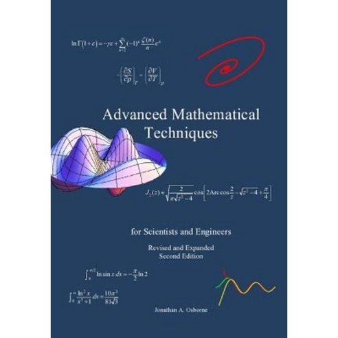 Advanced Mathematical Techniques: For Scientists and Engineers Second Edition Paperback, Createspace Independent Publishing Platform