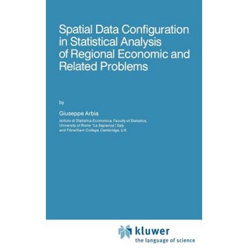Spatial Data Configuration in Statistical Analysis of Regional Economic and Related Problems Hardcover, Springer