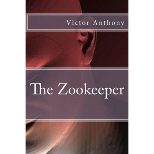 The Zookeeper Paperback, Createspace Independent Publishing Platform