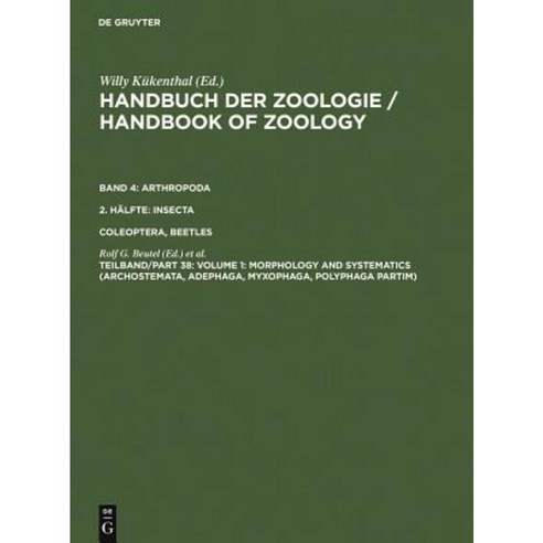 Volume 1: Morphology and Systematics (Archostemata Adephaga Myxophaga Polyphaga Partim) Hardcover, Walter de Gruyter
